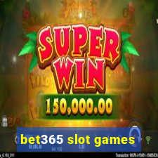 bet365 slot games