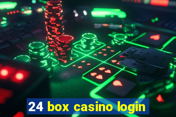 24 box casino login