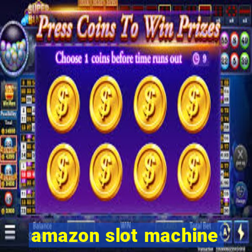 amazon slot machine