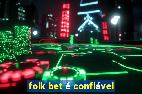 folk bet é confiável