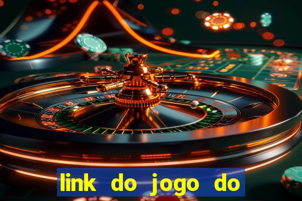 link do jogo do tigre para ganhar dinheiro