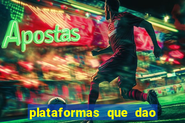 plataformas que dao bonus no cadastro