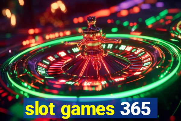 slot games 365