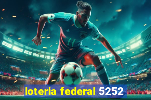 loteria federal 5252