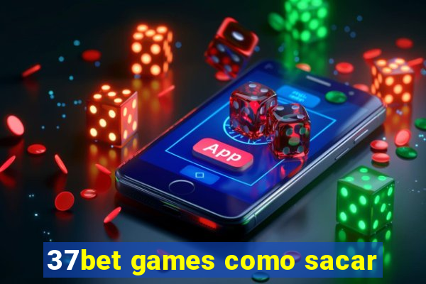 37bet games como sacar