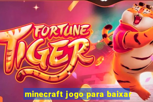 minecraft jogo para baixar