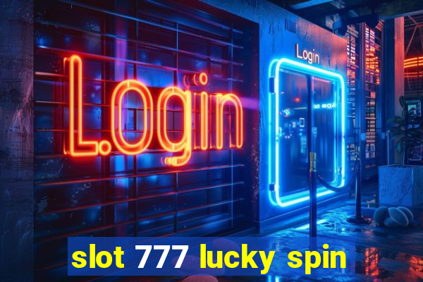 slot 777 lucky spin