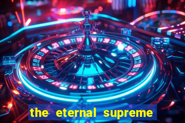 the eternal supreme 288 pt br