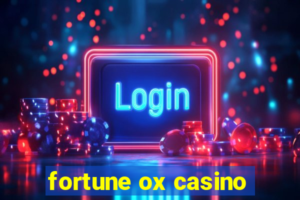 fortune ox casino