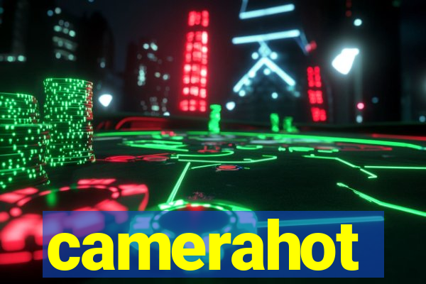 camerahot