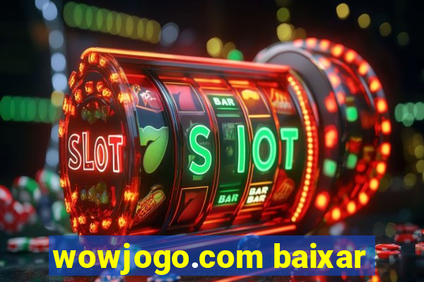 wowjogo.com baixar