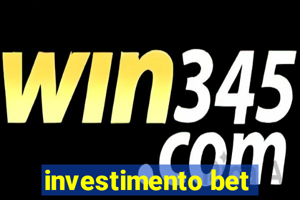 investimento bet