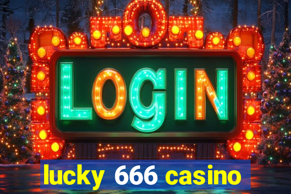 lucky 666 casino