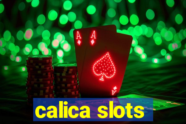 calica slots