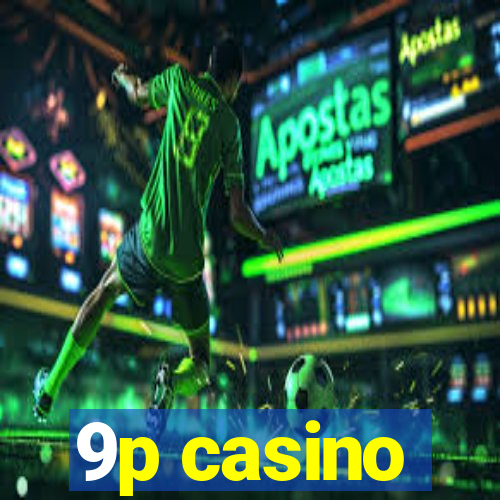 9p casino