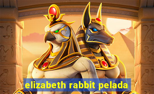 elizabeth rabbit pelada