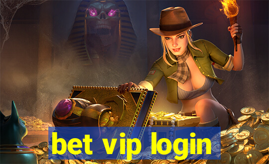 bet vip login