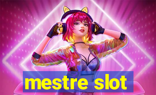 mestre slot