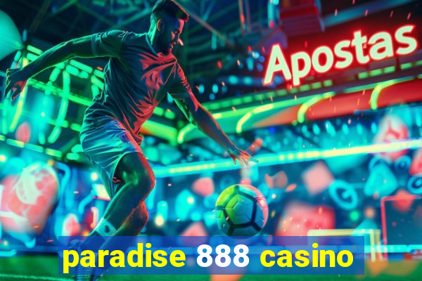 paradise 888 casino