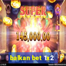 balkan bet 1x2