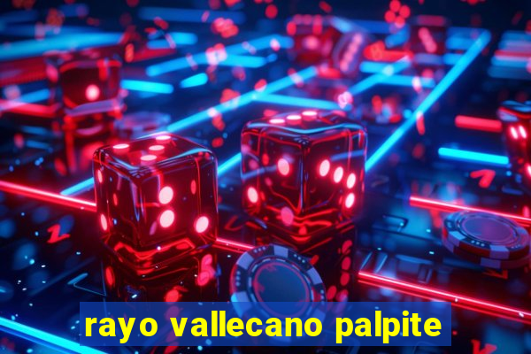 rayo vallecano palpite