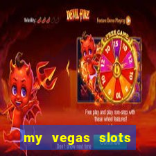 my vegas slots free chips