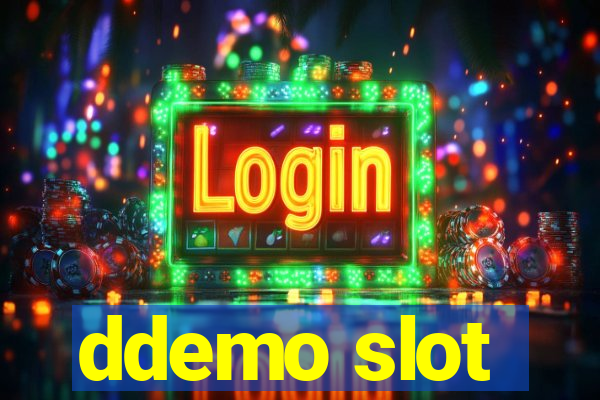 ddemo slot