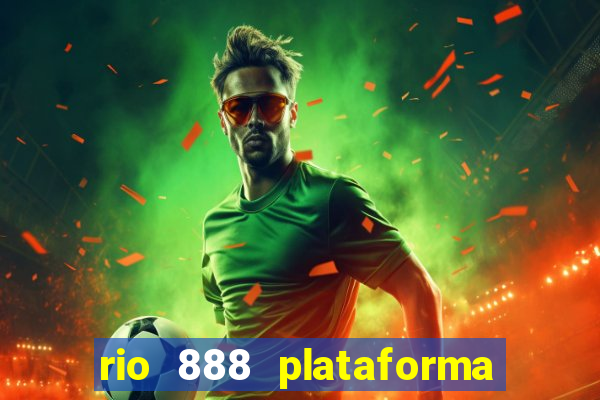 rio 888 plataforma de jogos