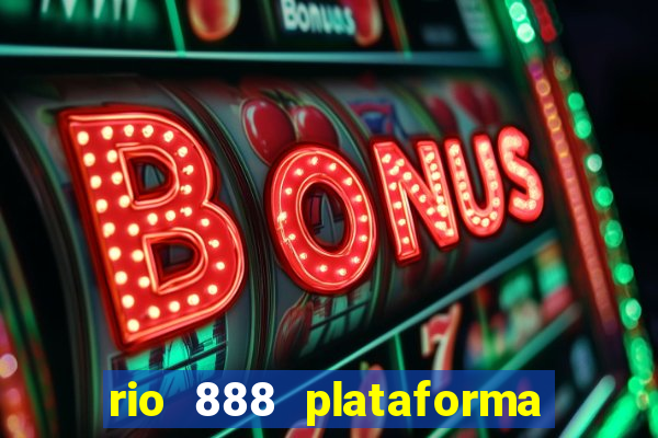 rio 888 plataforma de jogos