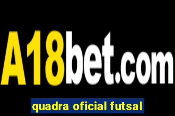 quadra oficial futsal