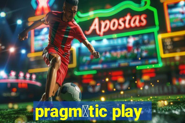 pragm谩tic play