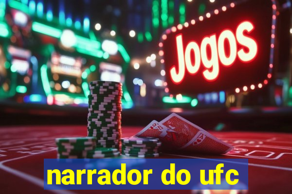 narrador do ufc