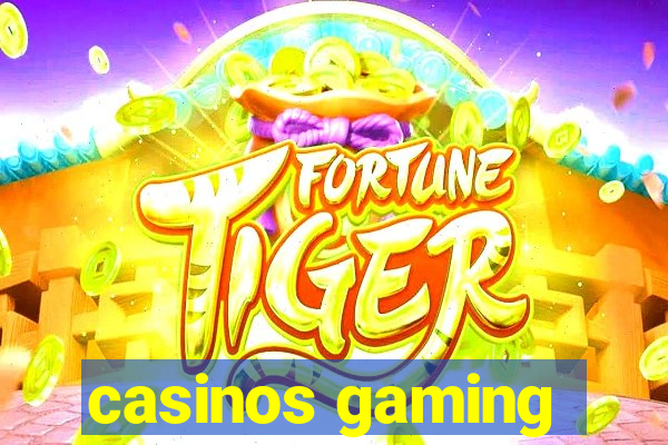 casinos gaming