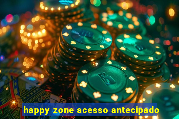 happy zone acesso antecipado