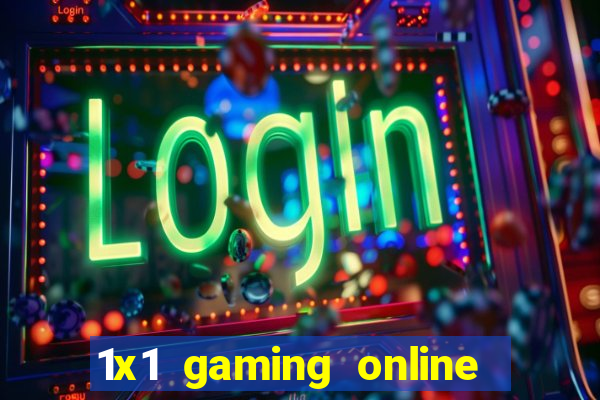 1x1 gaming online casino sites