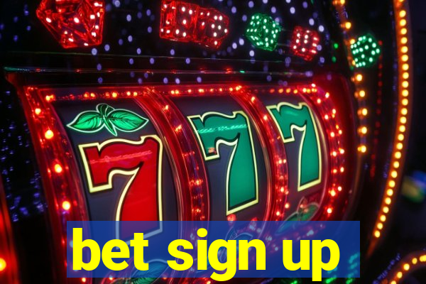 bet sign up