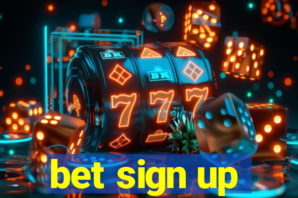 bet sign up