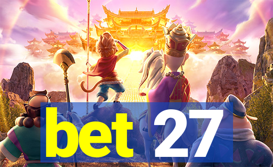 bet 27