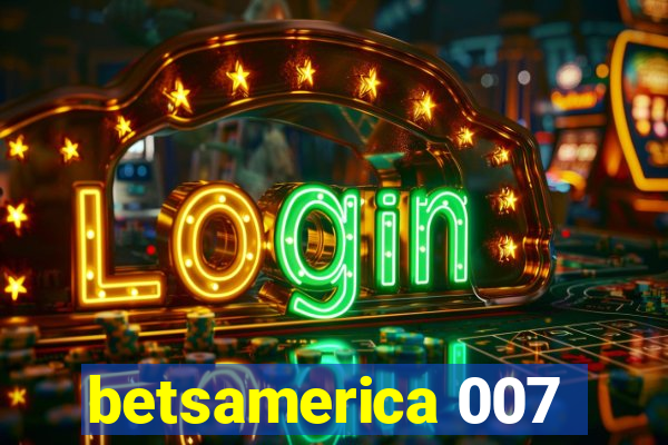 betsamerica 007