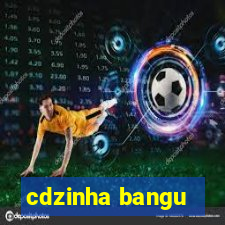 cdzinha bangu