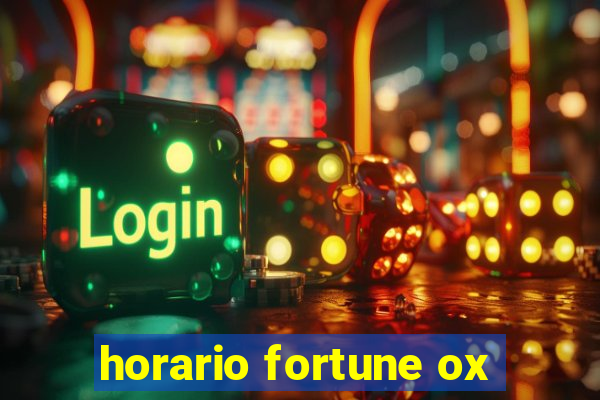 horario fortune ox