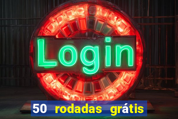 50 rodadas grátis sem depósito