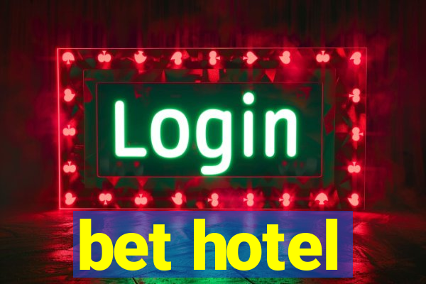 bet hotel