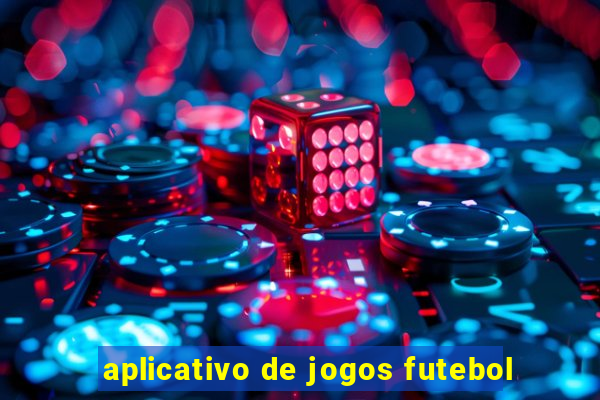 aplicativo de jogos futebol