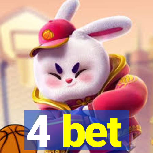 4 bet