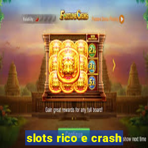 slots rico e crash