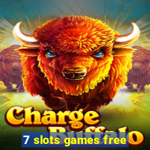 7 slots games free