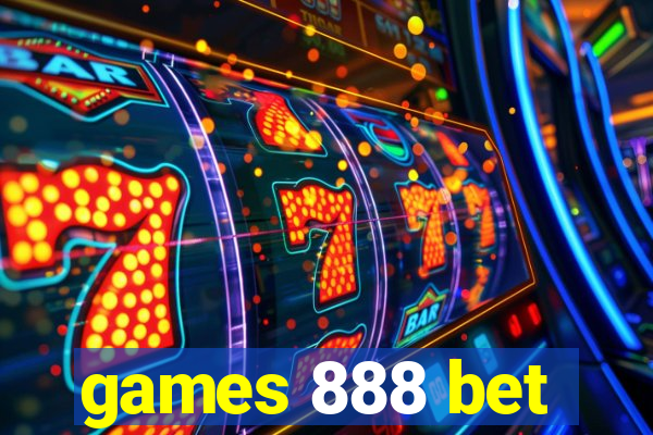 games 888 bet