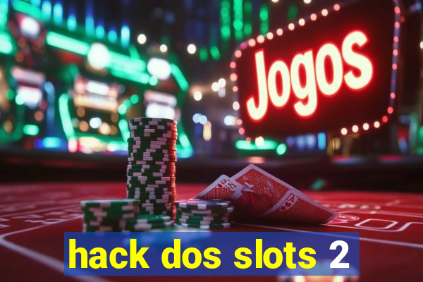 hack dos slots 2