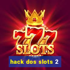 hack dos slots 2